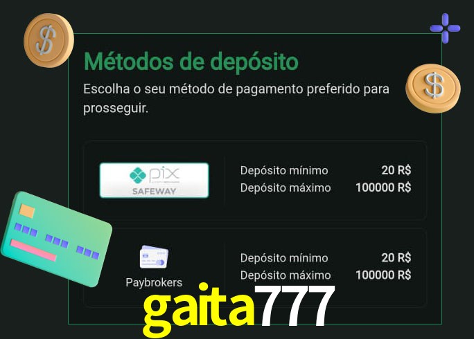 O cassino gaita777 oferece uma grande variedade de métodos de pagamento